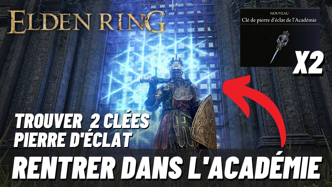 COMMENT ENTRER DANS L'ACADÉMIE DE RAYA LUCARIA & TROUVER LES 2 CLÉES PIERRE D'ÉCLAT dans ELDEN RING