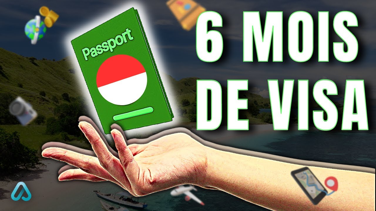 Comment avoir le visa de 6 mois en Indonésie ?