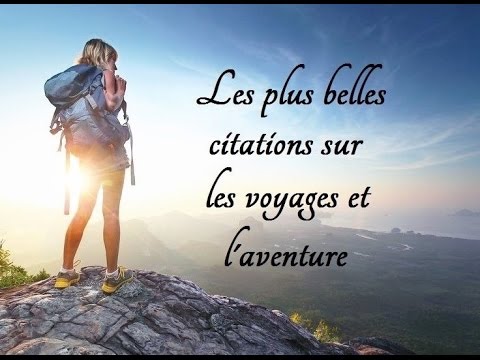 Les plus belles citations sur les voyages et l'aventure
