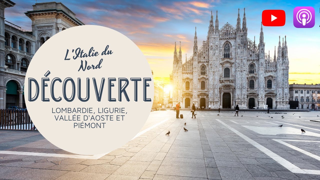 Voyage en Italie: les régions italiennes du Nord-Ouest